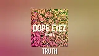 DOPE EYEZ - TRUTH