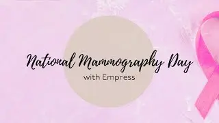 National Mammography Day with Empress