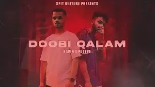 Doobi Qalam - NAVIN x POZTVE |  Indian Drill | SPIT KULTURE