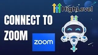 Как подключить Zoom к календарю Go High Level | Полное руководство 2025