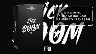 Pack KicK de Funk Mandel&atilde;o | Rave | BH | BooM PRO |