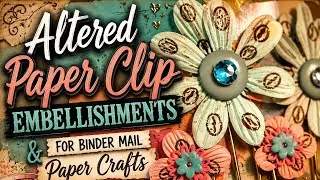 Altered paper clip embellishments for binder mail & paper crafting  #ephemera #alteredpaperclip