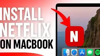 How to Install Netflix on MacBook Air/Pro (Quick & Simple)