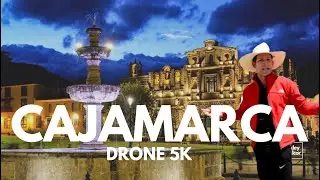 CAJAMARCA IMPRESIONANTE  DESDE  EL AIR&Eacute; -DRONE 5K