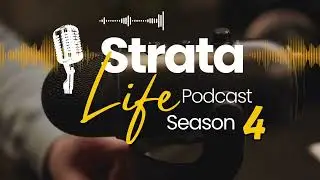 Strata Life Season 4: Owners and Residents