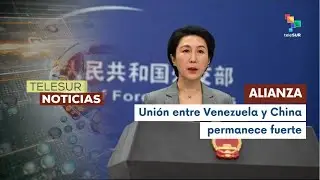China reafirm&oacute; que seguir&aacute; respaldando a Venezuela