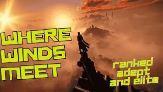 Where winds meet PVP ranked Adept to Elite