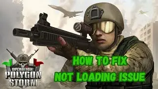 How To Fix Operation Polygon Storm Not Loading/Won't Launch Error on PC