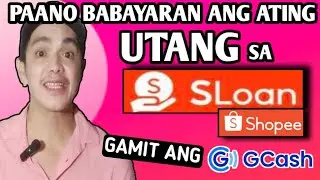 PAANO BAYARAN ANG UTANG SA SLOAN[Shopee] GAMIT ANG GCASH | NO SERVICE FEE| Small King Vlogs