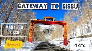 Manali to Sissu by road | Sissu village | Winter wonderland | Hostel life | Atal Tunnel | Episode 2