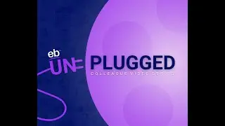 EB Unplugged Episode 1   Why EB
