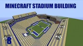 Minecraft Stadium Building EP.8: Верхняя палуба