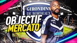 FIFA 19 | CARRI&Egrave;RE BORDEAUX: OBJECTIF MERCATO !