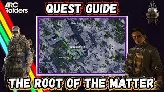 The Root Of The Matter | Quick Quest Guide | ARC Raiders