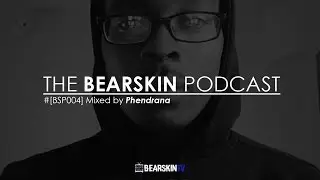 The Bearskin Podcast #[BSP005] - Mixed by Phendrana