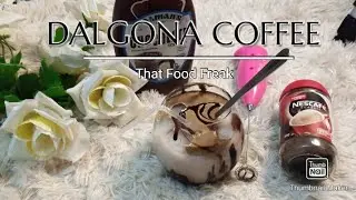 Dalgona Coffee Recipe | That Food Freak