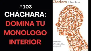 Ch&aacute;chara: Por qu&eacute; es tan importante la voz en tu cabeza y c&oacute;mo sacarle partido. Ft Cuca Casado #103