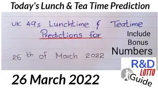 Today's Lunch & Tea Time Prediction for 26 March 2022 | R&D LOTTO Guide