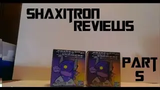 Shaxitrons Transformers Loyal subjects wave 2 unboxing video part 5