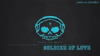 Soldier Of Love by Johan Glossner - [2010s Pop Music]