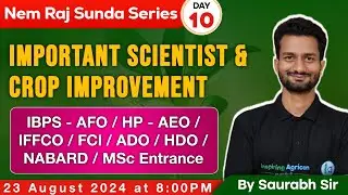 Nem Raj Sunda Class 10/Important Scientist & Crop Improvement / IBPS - AFO,HP AEO,FCI,ADO, HDO Exams