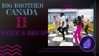 BBCAN 11 | Week 6 Recap | 4 The Fans