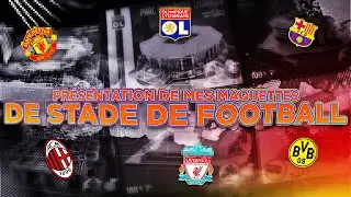 PRÉSENTATION DE MES STADES DE FOOTBALL - (Maquette Nanostad)