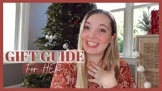ULTIMATE CHRISTMAS GIFT GUIDE FOR HER 2022