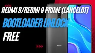 Redmi 9 / 9 Prime Unlock Bootloader FREE