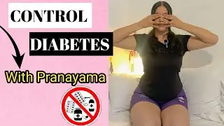 Yoga For Diabetes &bull; Simple Pranayama Control Blood Sugar 🧘 