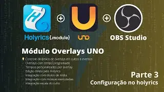 Automatize Overlays UNO no Holyrics - Parte 3