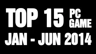 Top 15 PC Game Jan - Jun 2014