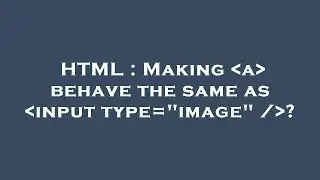 HTML : Making  a  behave the same as  input type=