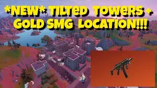 *NEW* Tilted Towers + Gold SMG Location!!!