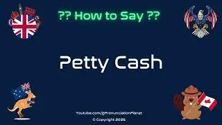 💵 🧾 How to Pronounce Petty Cash? (CORRECTLY) | Pronunciation Planet