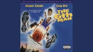 The 6th Man (feat. Cash BFD)