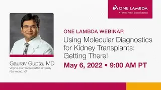Using Molecular Diagnostics for Kidney Transplants: Getting There!