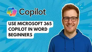 Использование Microsoft 365 Copilot в Word для начинающих [Руководство 2025 года]