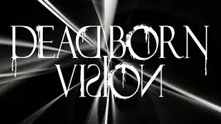DEAD BORN VISION - Bleed to death - Trailer