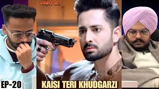 Kaisi Teri Khudgarzi Episode 20 Reaction | Part 03 | Drama Has Gone COMPLETELY Wild 🔥| Reaction Paji