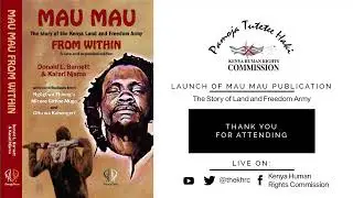 Launch of Mau Mau Publication: The Story of Land and Freedom Army