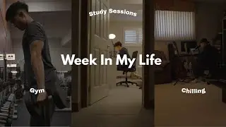 a week in my life | studying, gym, chilling