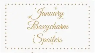 Boxycharm Spoilers - January 2021