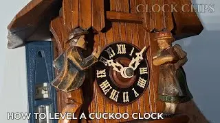 How to level a cuckoo clock properly