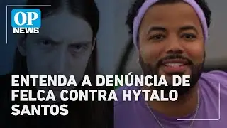 Adultiza&ccedil;&atilde;o: Entenda a den&uacute;ncia do youtuber Felca contra Hytalo Santos | O POVO News