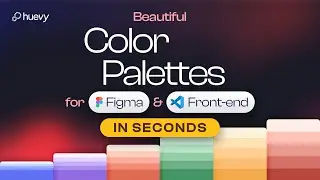 How to create Color Palettes with Huevy | Palette Generator | Semantic Colors | Figma | TailwindCSS