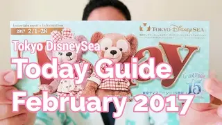 Today Guide at Tokyo DisneySea for February 2017 (Explanation in English)