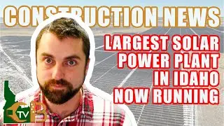 Idaho Solar Plant/ Construction in the Cold/ North Highland Park | CBTV IDAHO | Tyson Bolkcom
