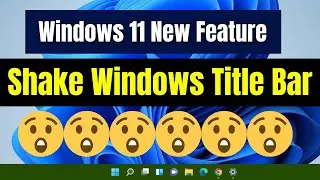 ✅How to Enable or Disable Title BAR Window Shake in Windows 11 - Easily and Quickly
