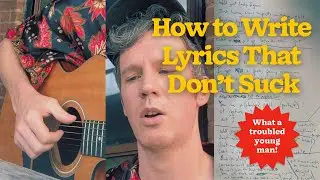 How to Write Good Lyrics - The Joy Of Making Music Episode 01